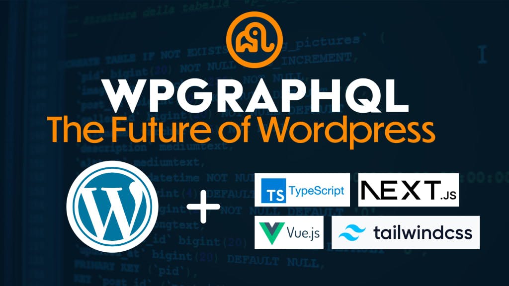 WPGraphQL: The Future of Wordpress